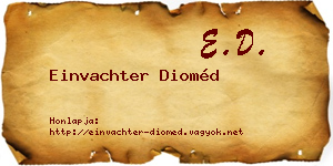 Einvachter Dioméd névjegykártya